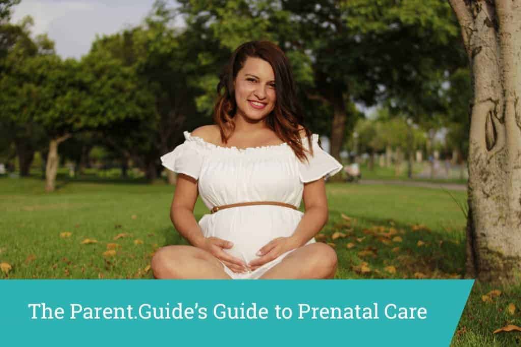 The Parent.Guide's Guide to Prenatal Care